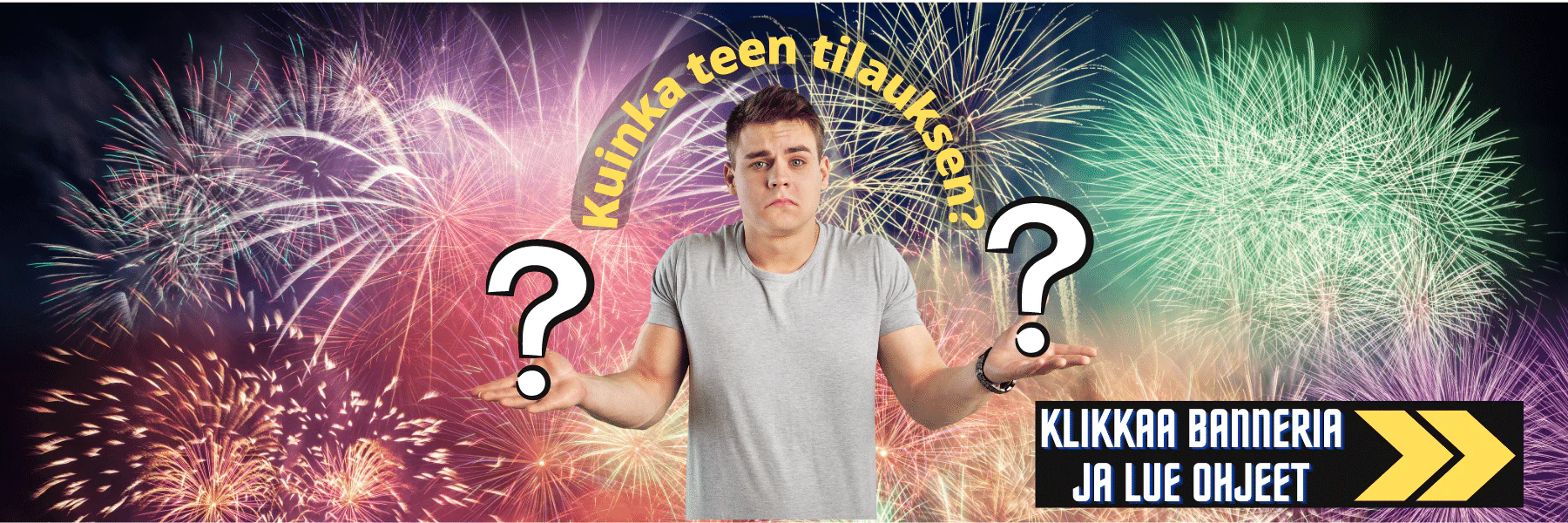 Näyttävät ja varmat ilotulitteet juhlaasi